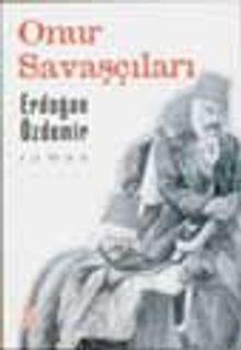 Onur Savaşçıları - Erdoğan Özdemir PDF İndir