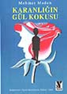 Karanlığın Gül Kokusu - Mehmet Maden PDF İndir