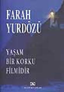 Yaşam Bir Korku Filmidir - Farah Yurdözü PDF İndir