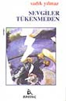 Sevgiler Tükenmeden - Sadık Yılmaz PDF İndir