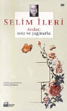 Anılar;Issız ve Yağmurlu - Selim İleri