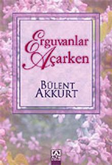 Erguvanlar Açarken - Bülent Akkurt PDF İndir