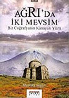 Ağrı'da İki Mevsim - Mustafa Akgün