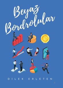 Beyaz Bordrolular - Dilek Erleten PDF İndir