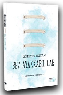 Bez Ayakkabılılar - Görkem Yeltan PDF İndir