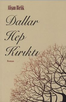 Dallar Hep Kırıktı - Alişan Birlik PDF İndir