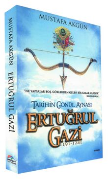 Tarihin Gönül Aynası Ertuğrul Gazi - Mustafa Akgün