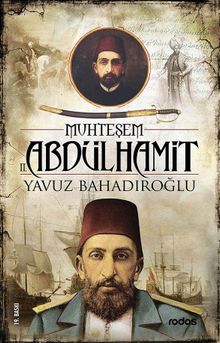Muhteşem II. Abdülhamit Han - Yavuz Bahadıroğlu PDF İndir