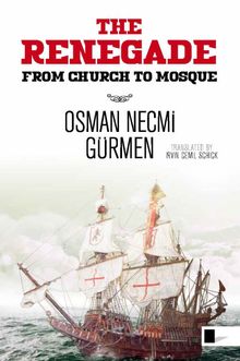 Renegade  From Church to Mosque - Osman Necmi Gürmen PDF İndir