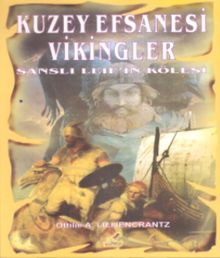 Kuzey Efsanesi Vikingler  Şanslı Leif’in Kölesi - Ottillie A. Lilijencrantz PDF İndir