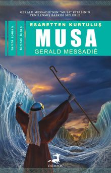 Esaretten Kurtuluş Musa - Gerald Messadie