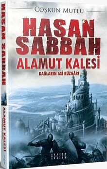 Hasan Sabbah Alamut Kalesi - Coşkun Mutlu PDF İndir