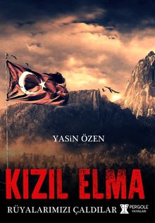 Kızılelma Rüyalarımızı Çaldılar - Yasin Özen PDF İndir