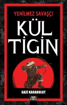 Kül Tigin - Gazi Karabulut PDF İndir