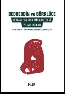 Bedreddin ve Börklüce Osmanlı'da Sınıf Mücadeleleri ve 1416 İhtilali PDF İndir