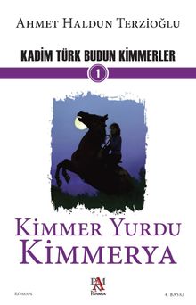 Kadim Türk Budun Kimmerler - Ahmet Haldun Terzioğlu PDF İndir