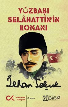Yüzbaşı Selahattin'in Romanı - İlhan Selçuk PDF İndir