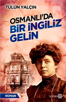 Osmanlı'da Bir İngiliz Gelin - Tülün Yalçın PDF İndir