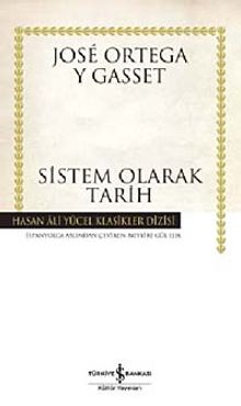 Sistem Olarak Tarih - Jose Ortega Y Gasset PDF İndir
