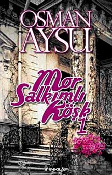 Mor Salkımlı Köşk-1 - Osman Aysu