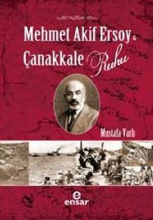 Mehmet Akif Ersoy ve Çanakkale Ruhu - Mustafa Varlı PDF İndir