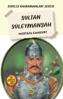 Sultan Süleymanşah - Mustafa Cankurt PDF İndir