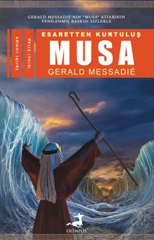 Esaretten Kurtuluş Musa - Gerald Messadie PDF İndir
