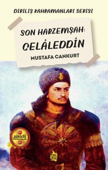 Son Harzemşah: Celaleddin - Mustafa Cankurt PDF İndir