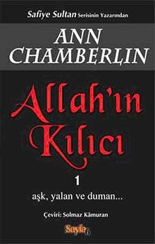 Allah'ın Kılıcı 1  Aşk, Yalan ve Duman - Ann Chamberlin PDF İndir