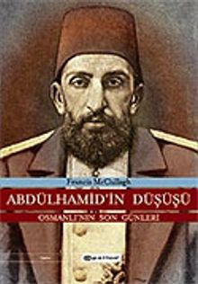 Abdülhamid'in Düşüşü - Francis Mc Cullagh PDF İndir