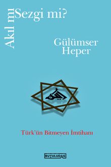 Akıl mı Sezgi mi? - Gülümser Heper PDF İndir