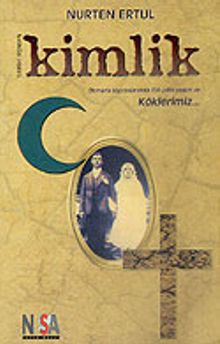 Kimlik/Osmanlı Topraklarında 700 Yıllık Yaşam ve Köklerimiz... - Nurten Ertul PDF İndir