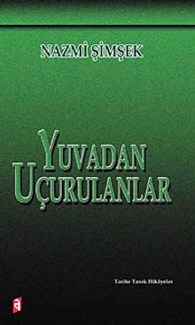 Yuvadan Uçurulanlar - Nazmi Şimşek PDF İndir