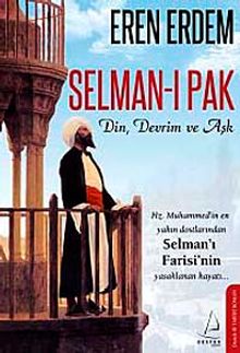 Selman-ı Pak  Din, Devrim ve Aşk - Eren Erdem