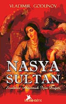 Nasya Sultan  Sevdalar Aldatmak İçin Doğar - Vladimir Godunov PDF İndir