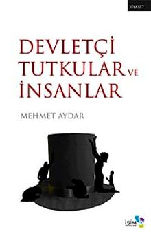 Devletçi Tutkular ve İnsanlar - Mehmet Aydar PDF İndir