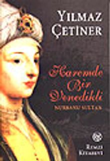 Haremde Bir Venedikli Nurbanu Sultan - Yılmaz Çetiner PDF İndir