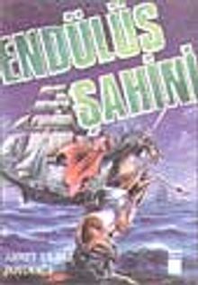 Endülüs Şahini - Ahmet Yılmaz Boyunağa PDF İndir