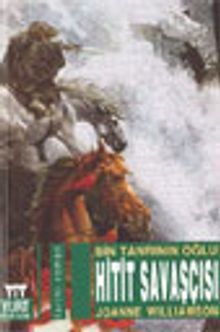 Bin Tanrının Oğlu Hitit Savaşcısı - Joanne Williamson PDF İndir