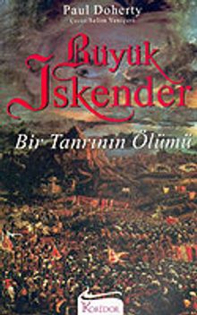 Büyük İskender: Bir Tanrının Ölümü - Paul Doherty PDF İndir