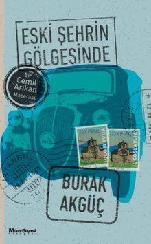 Eski Şehrin Gölgesinde - Burak Akgüç PDF İndir