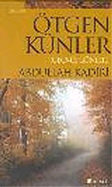 Ötgen Künler: Geçmiş Günler - Abdullah Kadiri PDF İndir
