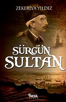 Sürgün Sultan - Zekeriya Yıldız PDF İndir