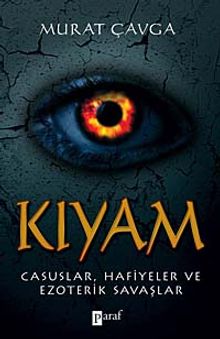 Kıyam  Casuslar, Hafiyeler ve Ezoterik Savaşlar - Murat Çavga