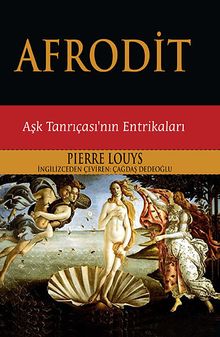Afrodit  Aşk Tanrıçası'nın Entrikaları - Pierre Louys PDF İndir
