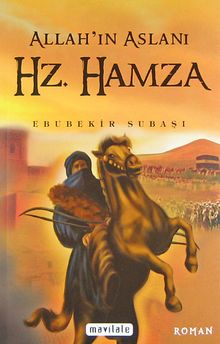 Allah'ın Aslanı Hz. Hamza - Ebubekir Subaşı PDF İndir