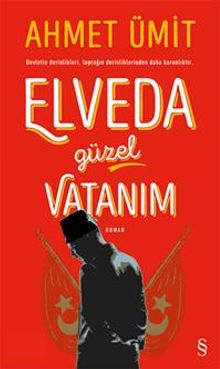 Elveda Güzel Vatanım - Ahmet Ümit