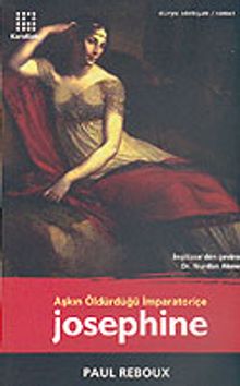 Josephine / Aşkın Öldürdüğü İmparatoriçe - Paul Reboux