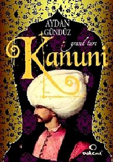 Kanuni Grand Turc / Roma Sultanları-1 - Aydan Gündüz PDF İndir