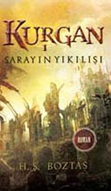 Kurgan -1  Sarayın Yıkılışı - Hacı Şaban Boztaş